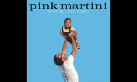 Pink Martini – Let’s never stop falling in love